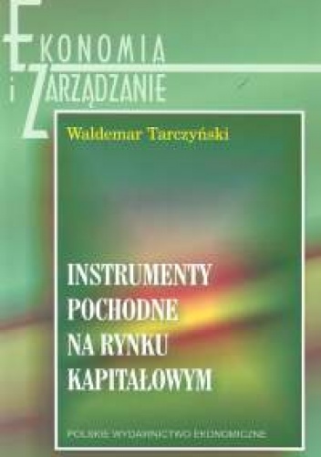 Instrumenty pochodne na rynku kapitałowym - Waldemar Tarczyński