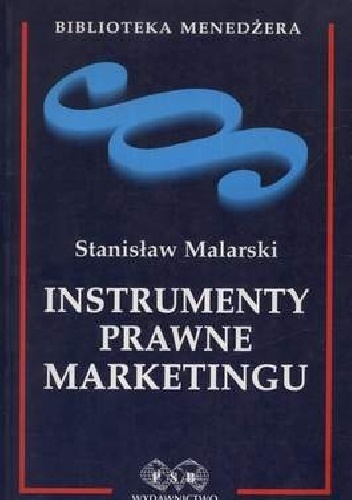 Instrumenty prawne marketingu - Stanisław Malarski