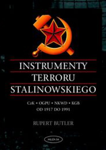 Instrumenty terroru stalinowskiego - Rupert Butler