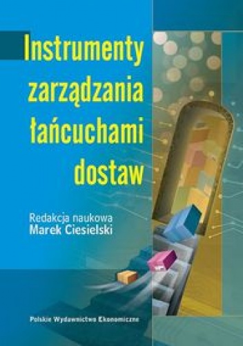 Instrumenty zarządzania łańcuchami dostaw - Marek Ciesielski