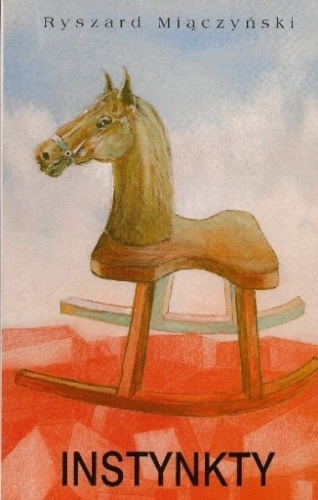 Instynkty - Ryszard Miączyński