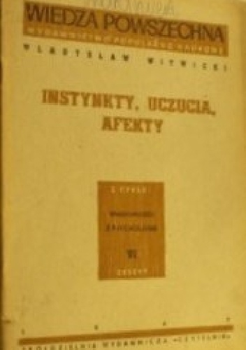 Instynkty, uczucia, afekty - Władysław Witwicki