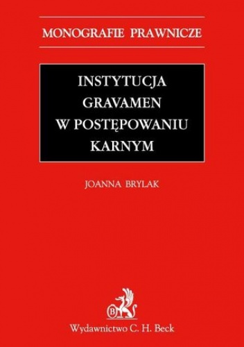 Instytucja Gravamen w postępowaniu karnym - Joanna Brylak