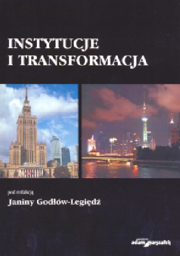 Instytucje i transformacja - Janina Godłów-Legiędź