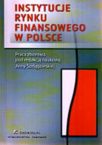 Instytucje rynku finansowego w Polsce - Anna Szelągowska