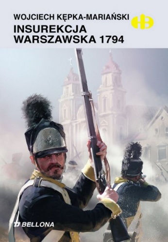 Insurekcja warszawska 1794 - Wojciech Kępka-Mariański