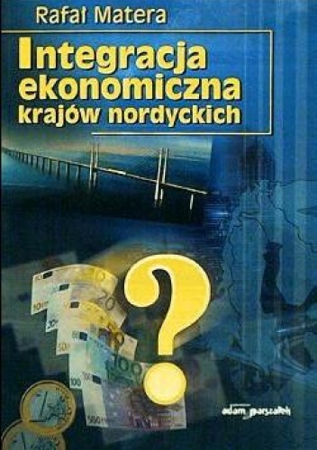 Integracja ekonomiczna krajów nordyckich - Rafał Matera