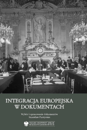 Integracja europejska w dokumentach - Stanisław Parzymies