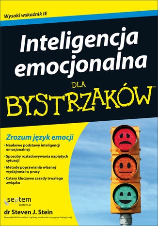Inteligencja emocjonalna dla bystrzaków - Steven J. Stein