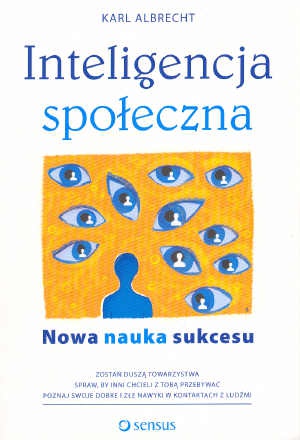 Inteligencja społeczna Nowa nauka sukcesu - Karl Albrecht