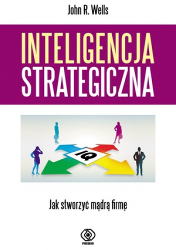 Inteligencja strategiczna - John R. Wells