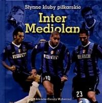 Inter Mediolan. Słynne kluby piłkarskie - Łukasz Cegliński