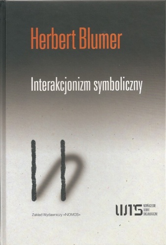 Interakcjonizm symboliczny. Perspektywa i metoda - Herbert Blumer