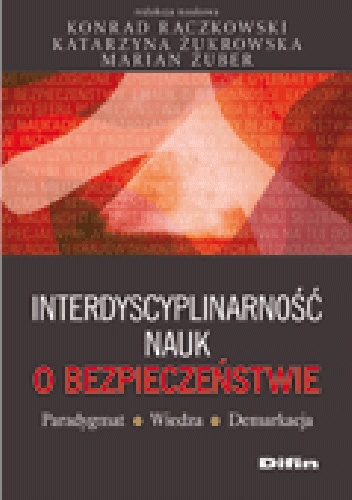 Interdyscyplinarność nauk o bezpieczeństwie. Paradygmat, wiedza, demarkacja