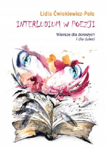 Interludium w poezji. Wiersze dla dorosłych i dla dzieci - Lidia Ćwiekiewicz-Pelc