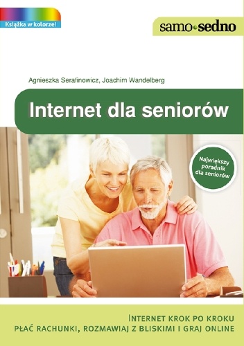 Internet dla seniorów - Agnieszka Serafinowicz, Joachim Wandelberg