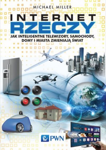 Internet rzeczy - Michael Miller
