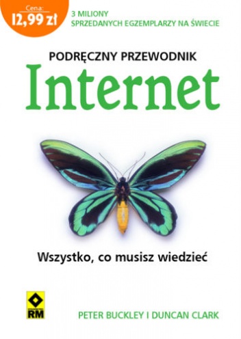 Internet. wszystko, co musisz wiedzieć - Peter Buckley, Clarc Duncan