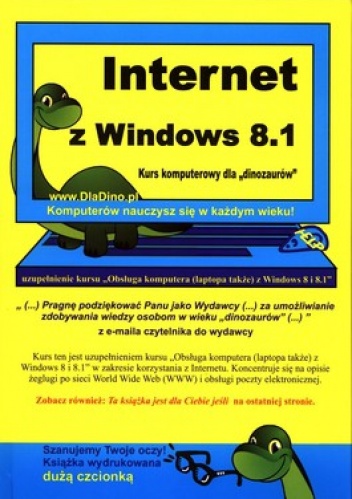 Internet z Windows 8.1. Kurs komputerowy dla "dinozaurów" - praca zbiorowa