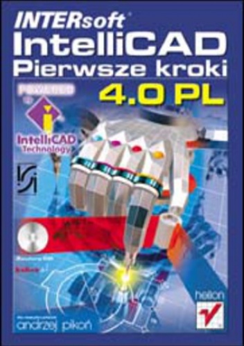 INTERsoft IntelliCAD 4.0 PL. Pierwsze kroki - Andrzej Pikoń