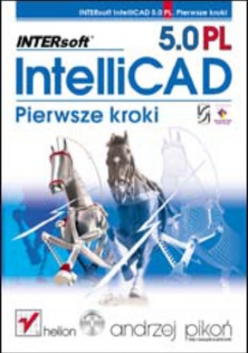INTERsoft IntelliCAD 5.0 PL. Pierwsze kroki - Andrzej Pikoń