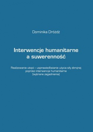 Interwencje humanitarne a suwerenność - Dominika Dróżdż