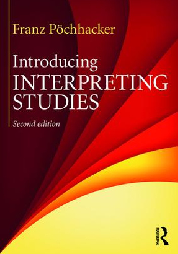 Introducing Interpreting Studies - Franz Pöchhacker