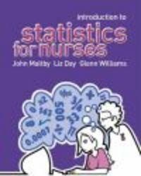 Introduction to Statistics for Nurses - J. Maltby