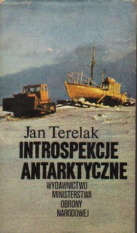 Introspekcje Antarktyczne - Jan F. Terelak