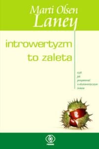Introwertyzm to zaleta - Marti Olsen Laney