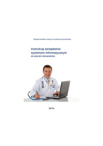 Intrukcja zarządzania systemem informatycznym ze wzorami dokumentów - Wójcik-Lulka Paulina