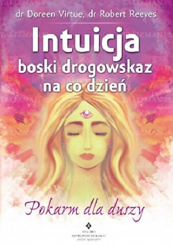 Intuicja boski drogowskaz na co dzień - Doreen Virtue, Robert Reeves
