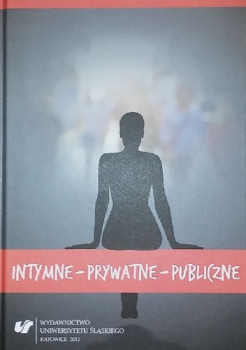 Intymne-Prywatne-Publiczne - pod redakcją Ewy Wąchockiej