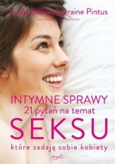 Intymne sprawy. 21 pytań na temat seksu, które zadają sobie kobiety - Linda Dillow,  Pintus Lorraine