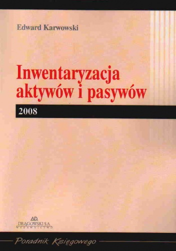 Inwentaryzacja aktywów i pasywów - E. Karwowski