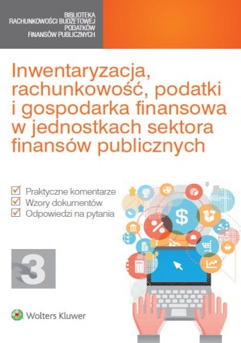 Inwentaryzacja, rachunkowość, podatki i gospodarka finansowa w jednostkach sektora finansów publicznych - praca zbiorowa