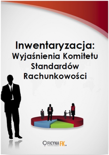 Inwentaryzacja: Wyjaśnienia Komitetu Standardów Rachunkowości - Katarzyna Trzpioła dr