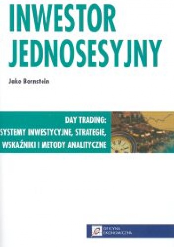 Inwestor jednosesyjny - Jake Bernstein