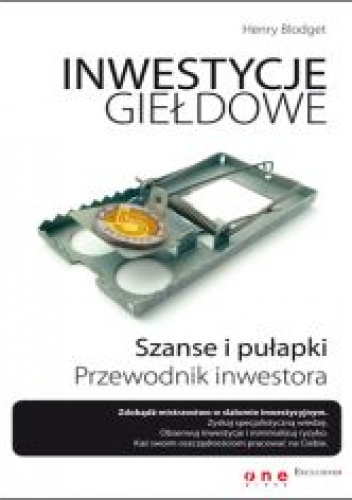 Inwestycje giełdowe. Szanse i pułapki. Przewodnik inwestora - Henry Blodget