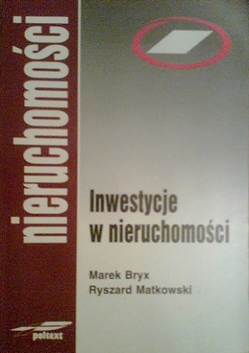 Inwestycje w nieruchomości - Marek Bryx, Ryszard Matkowski