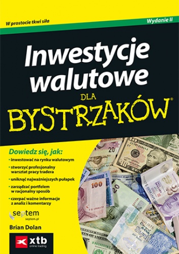 Inwestycje walutowe dla bystrzaków. Wydanie II - Brian Dolan