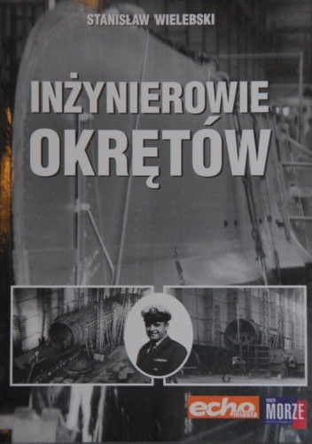 Inżynierowie okrętów - Stanisław Wielebski