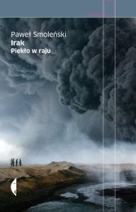 Irak. Piekło w raju - Paweł Smoleński