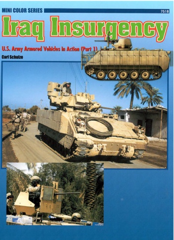Iraq Insurgency: U.S. Army Armored Vehicles in Action (Part 1) - Carl Schulze