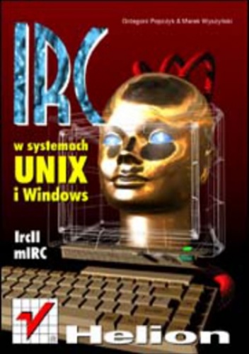 IRC w systemach UNIX i Windows - Popczyk Grzegorz, Wyszyński Marek