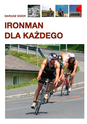 Ironman dla każdego - Dariusz Sidor
