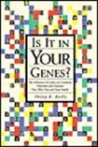 Is It in Your Genesa How Genes Influence Common Disorders - P. Reilly