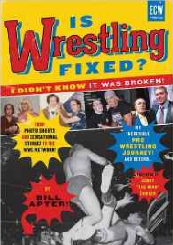 Is Wrestling Fixed? I Didn't Know It Was Broken - Bill Apter