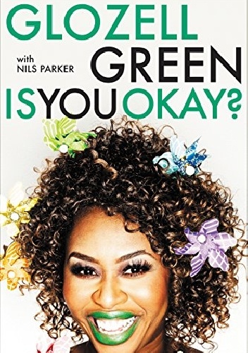 Is You Okay? - GloZell Green