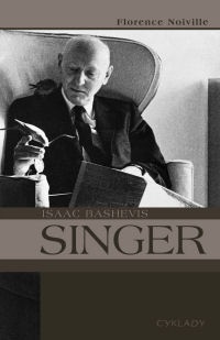 Isaac Bashevis Singer - Florence Noiville